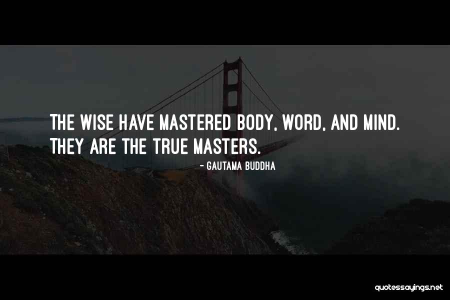 Wise 3 Word Quotes By Gautama Buddha Wise 3 Word Quotes By Gautama Buddha