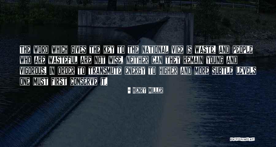Wise 3 Word Quotes By Henry Miller Wise 3 Word Quotes By Henry Miller
