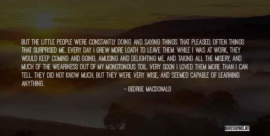 Wise Amusing Quotes By George MacDonald Wise Amusing Quotes By George MacDonald