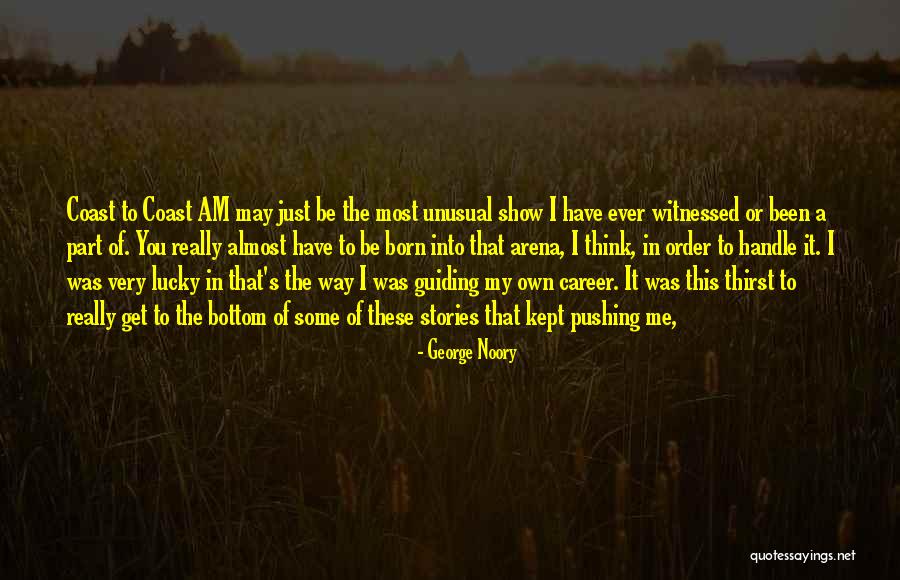 Wise Amusing Quotes By George Noory Wise Amusing Quotes By George Noory