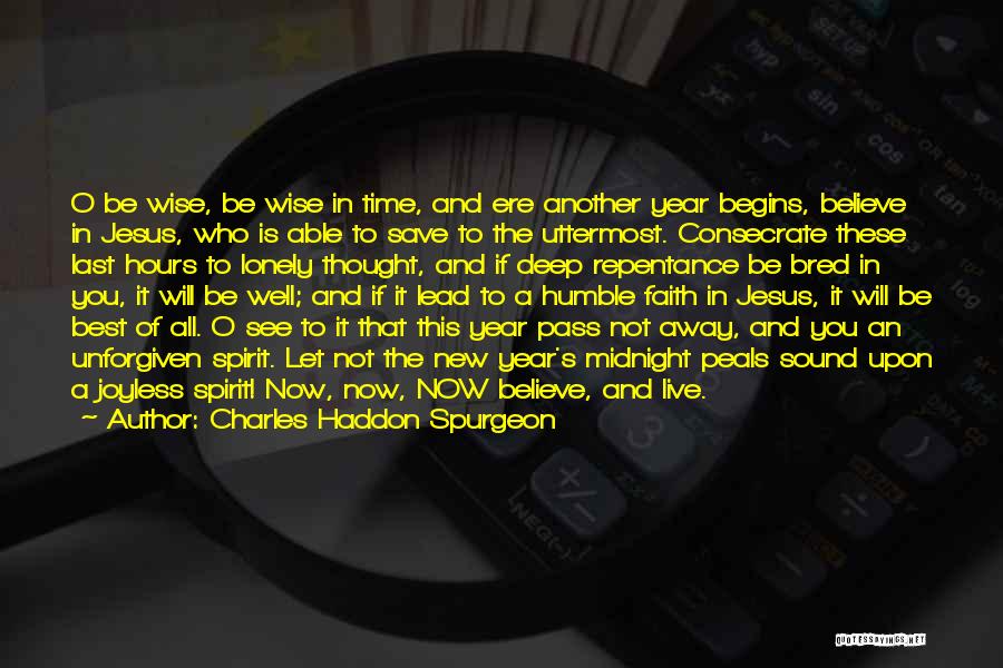 Wise And Deep Quotes By Charles Haddon Spurgeon