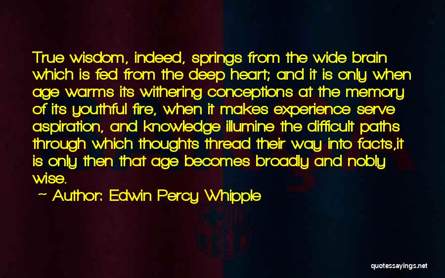 Wise And Deep Quotes By Edwin Percy Whipple