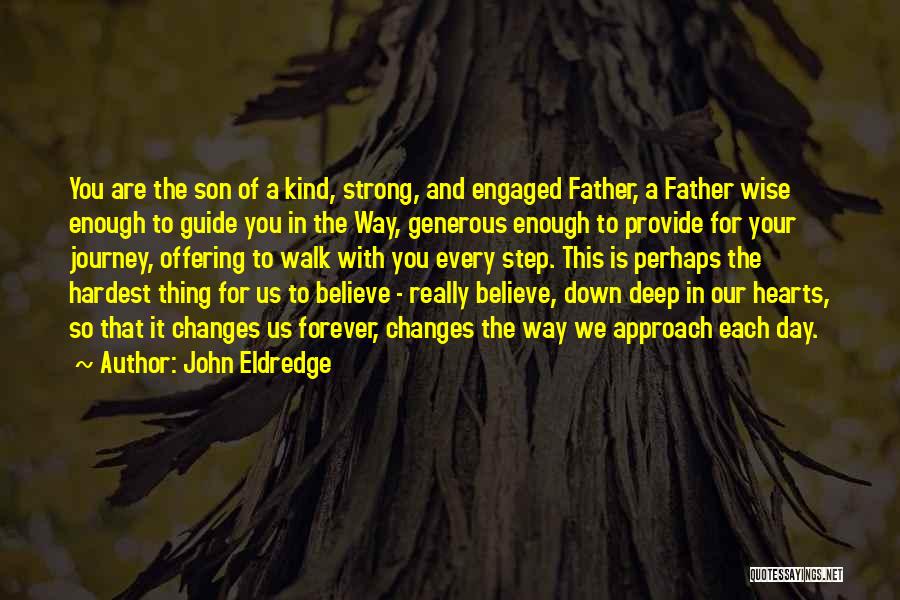 Wise And Deep Quotes By John Eldredge