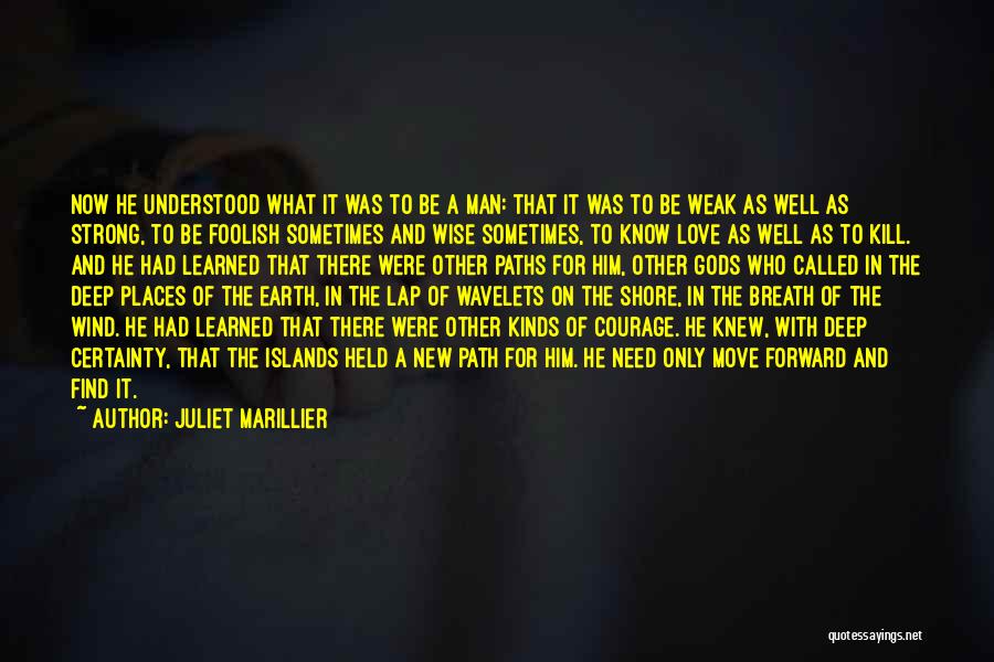 Wise And Deep Quotes By Juliet Marillier