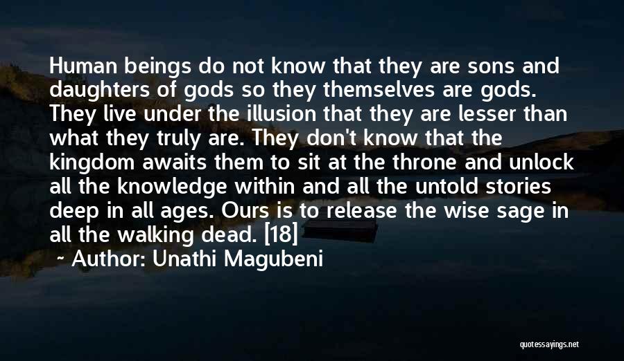 Wise And Deep Quotes By Unathi Magubeni