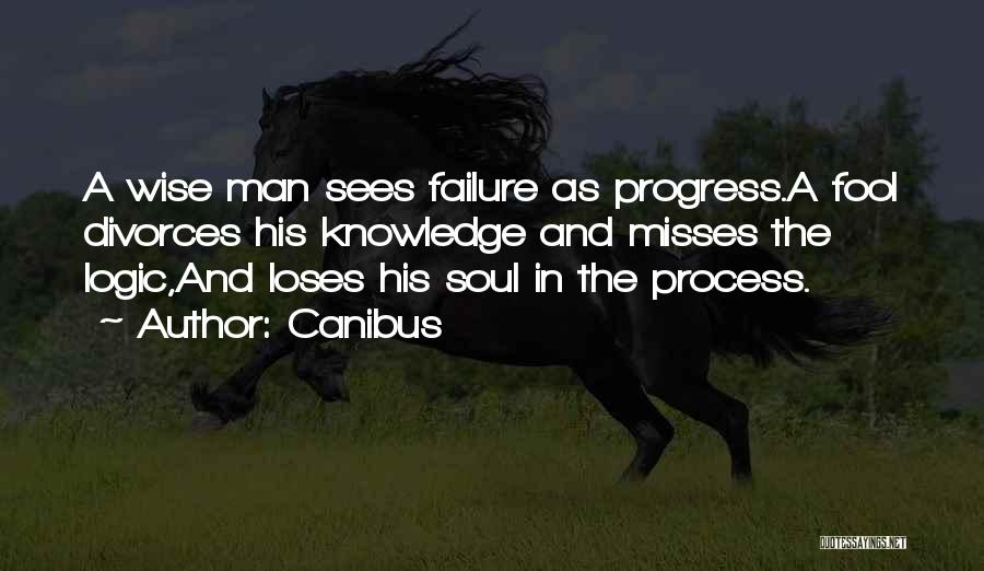 Wise And Fool Quotes By Canibus