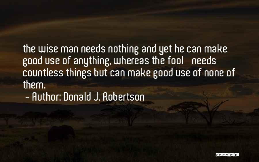 Wise And Fool Quotes By Donald J. Robertson
