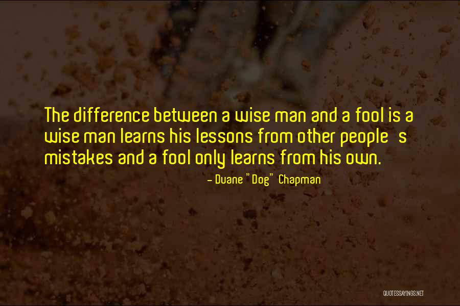 Wise And Fool Quotes By Duane 