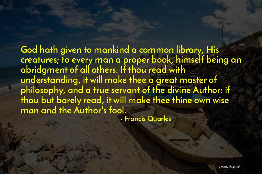 Wise And Fool Quotes By Francis Quarles Wise And Fool Quotes By Francis Quarles