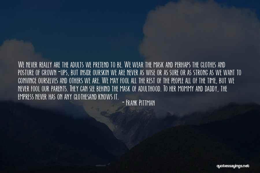 Wise And Fool Quotes By Frank Pittman Wise And Fool Quotes By Frank Pittman