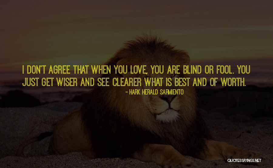 Wise And Fool Quotes By Hark Herald Sarmiento Wise And Fool Quotes By Hark Herald Sarmiento