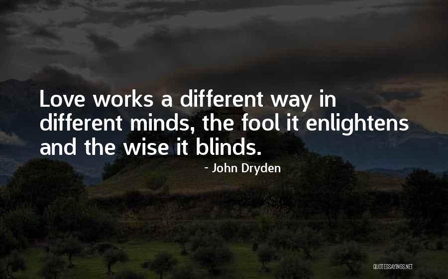 Wise And Fool Quotes By John Dryden Wise And Fool Quotes By John Dryden