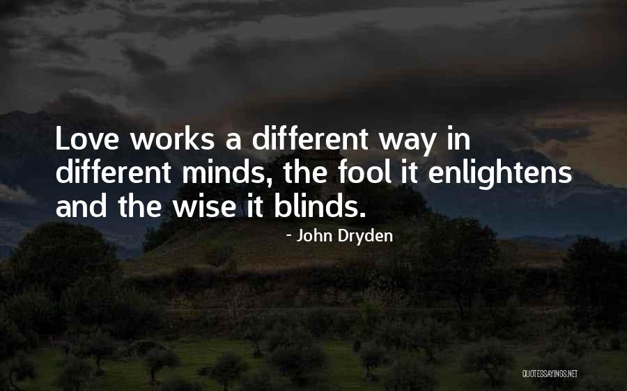 Wise And Fool Quotes By John Dryden