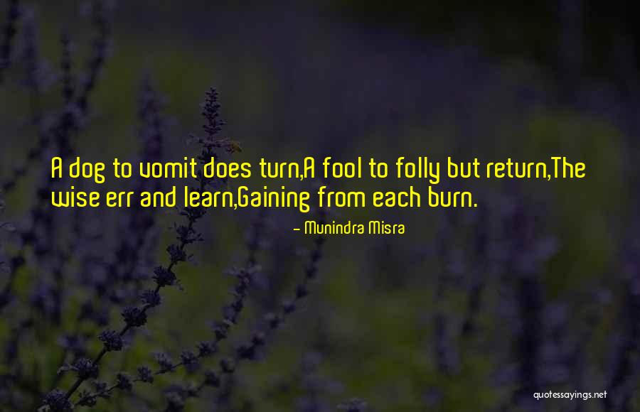 Wise And Fool Quotes By Munindra Misra Wise And Fool Quotes By Munindra Misra