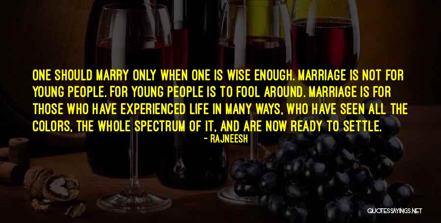 Wise And Fool Quotes By Rajneesh Wise And Fool Quotes By Rajneesh