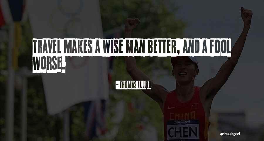 Wise And Fool Quotes By Thomas Fuller