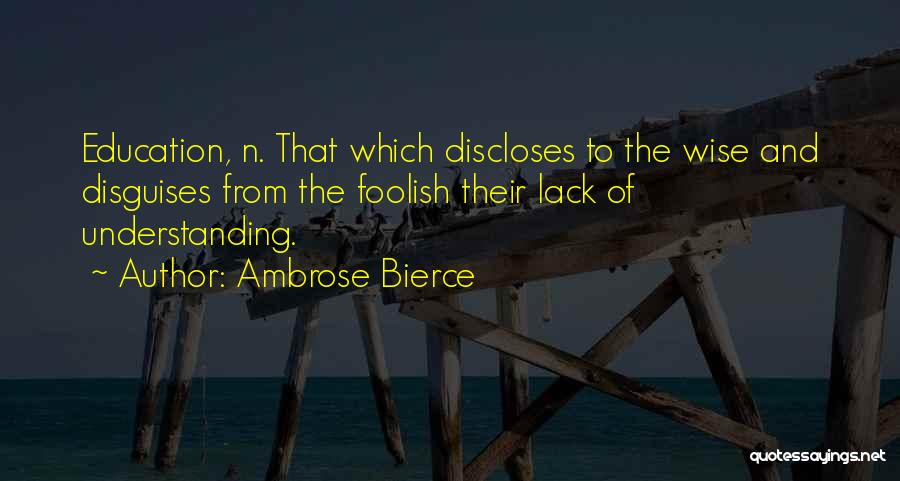 Wise And Foolish Quotes By Ambrose Bierce