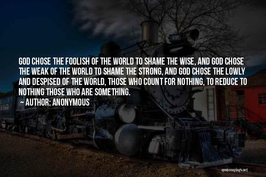 Wise And Foolish Quotes By Anonymous