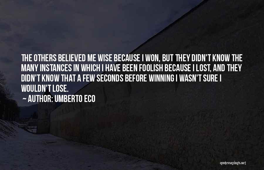 Wise And Foolish Quotes By Umberto Eco