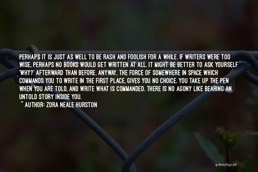 Wise And Foolish Quotes By Zora Neale Hurston