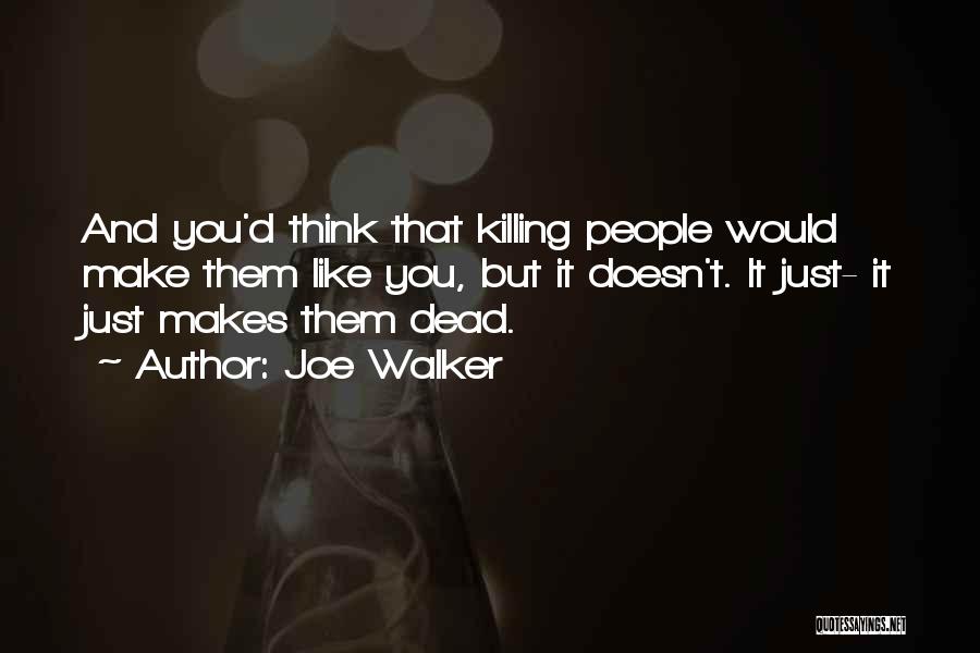 Wise And Funny Quotes By Joe Walker
