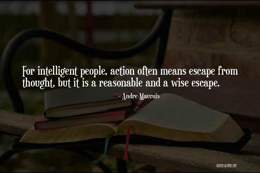 Wise And Intelligent Quotes By Andre Maurois Wise And Intelligent Quotes By Andre Maurois