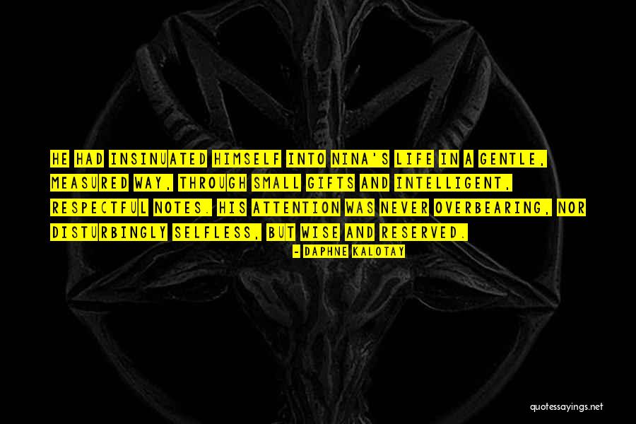 Wise And Intelligent Quotes By Daphne Kalotay Wise And Intelligent Quotes By Daphne Kalotay