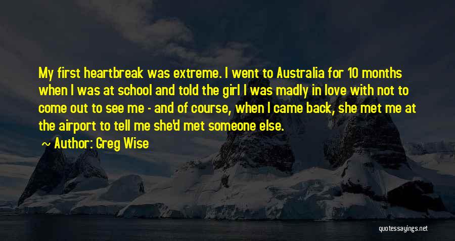 Wise And Love Quotes By Greg Wise