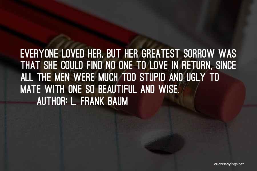 Wise And Love Quotes By L. Frank Baum