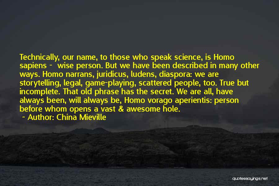 Wise And Otherwise Game Quotes By China Mieville