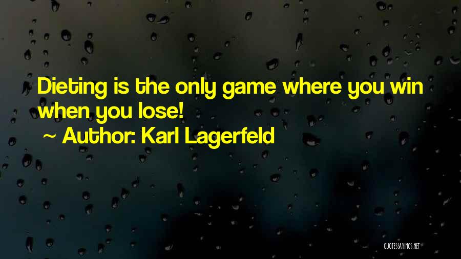 Wise And Otherwise Game Quotes By Karl Lagerfeld