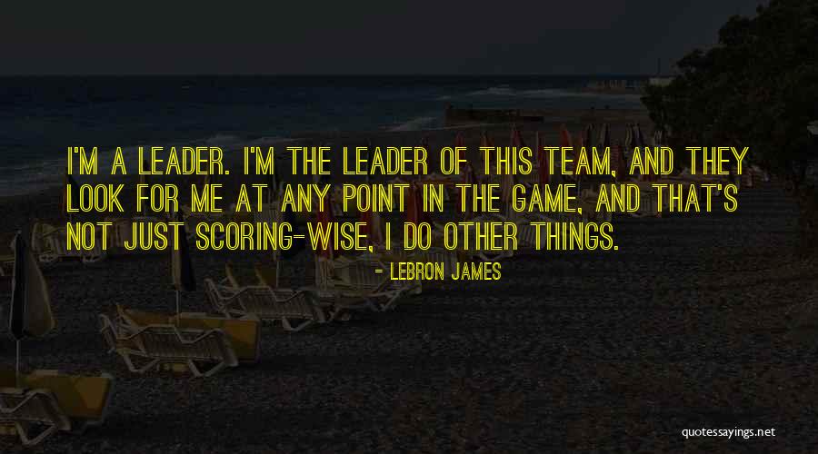 Wise And Otherwise Game Quotes By LeBron James