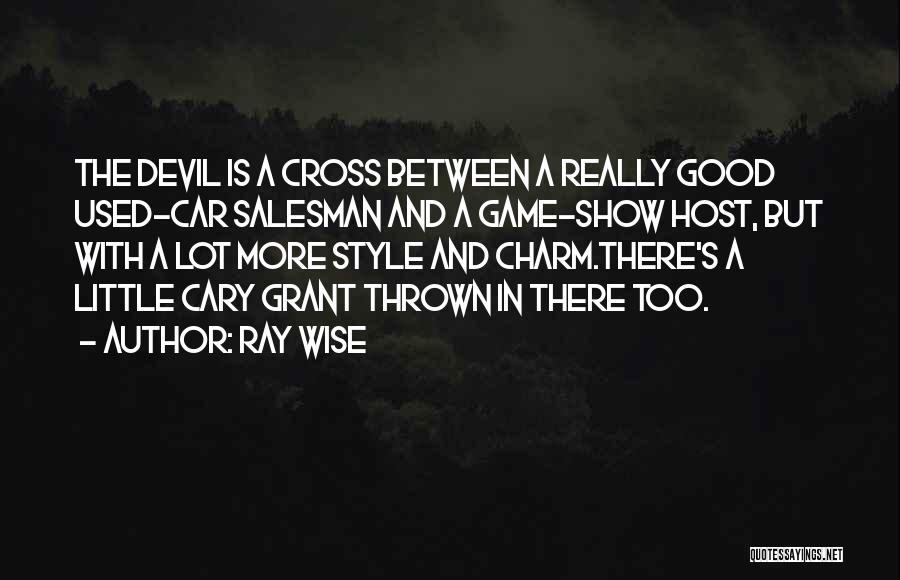 Wise And Otherwise Game Quotes By Ray Wise
