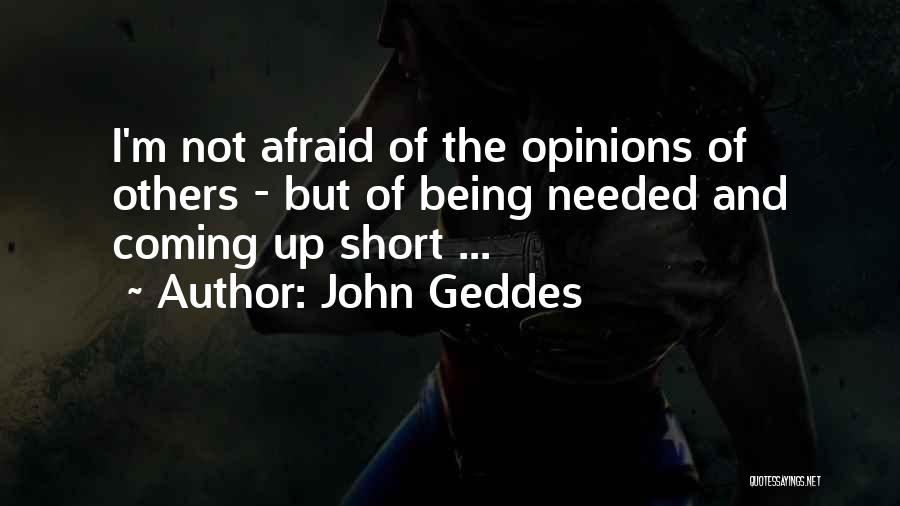 Wise And Short Quotes By John Geddes