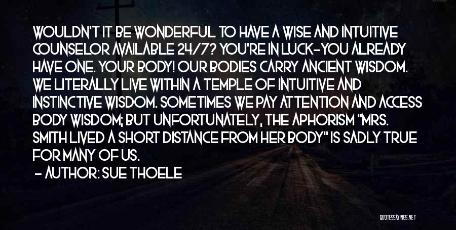 Wise And Short Quotes By Sue Thoele