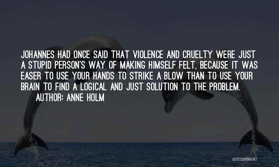 Wise And Smart Quotes By Anne Holm