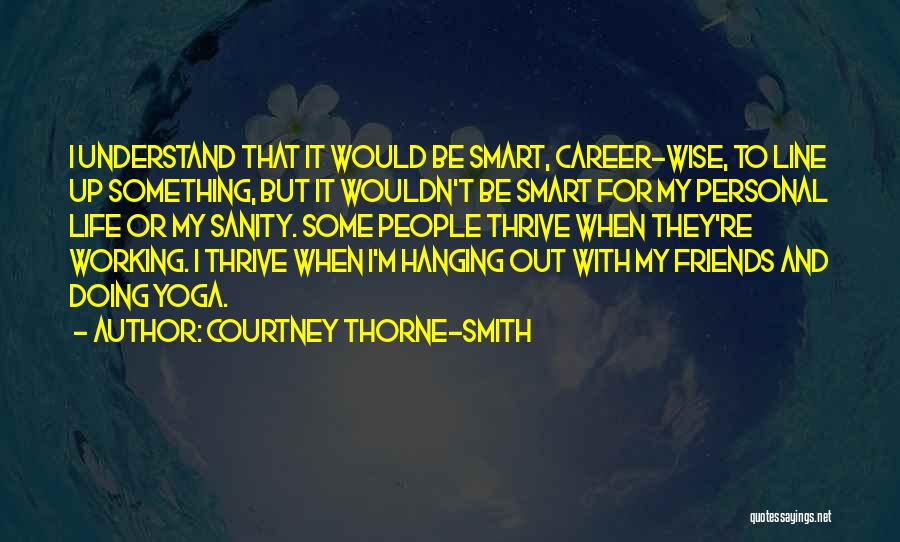 Wise And Smart Quotes By Courtney Thorne-Smith