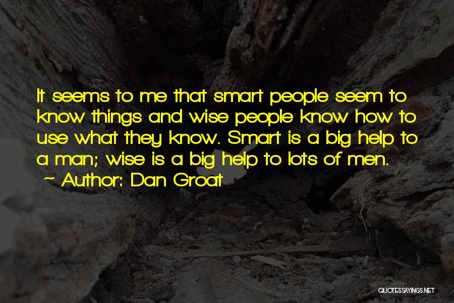 Wise And Smart Quotes By Dan Groat