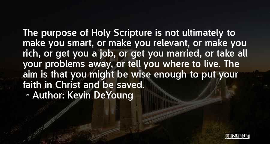 Wise And Smart Quotes By Kevin DeYoung