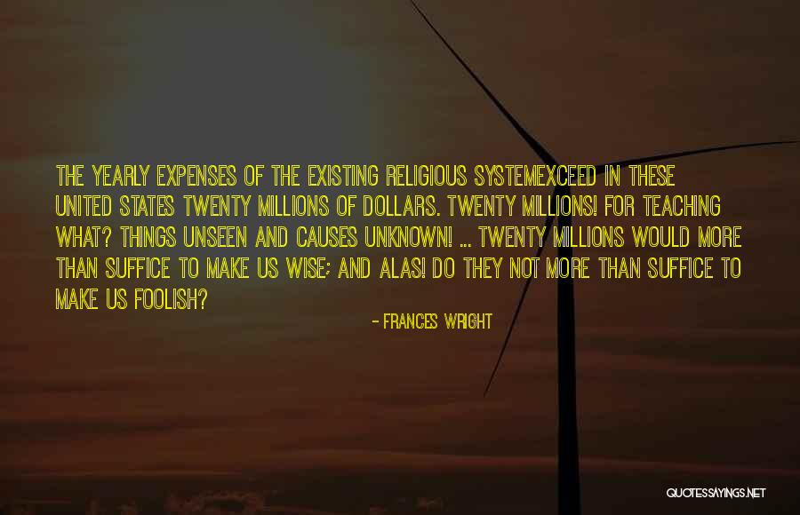 Wise And The Foolish Quotes By Frances Wright Wise And The Foolish Quotes By Frances Wright