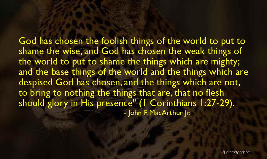 Wise And The Foolish Quotes By John F. MacArthur Jr. Wise And The Foolish Quotes By John F. MacArthur Jr.