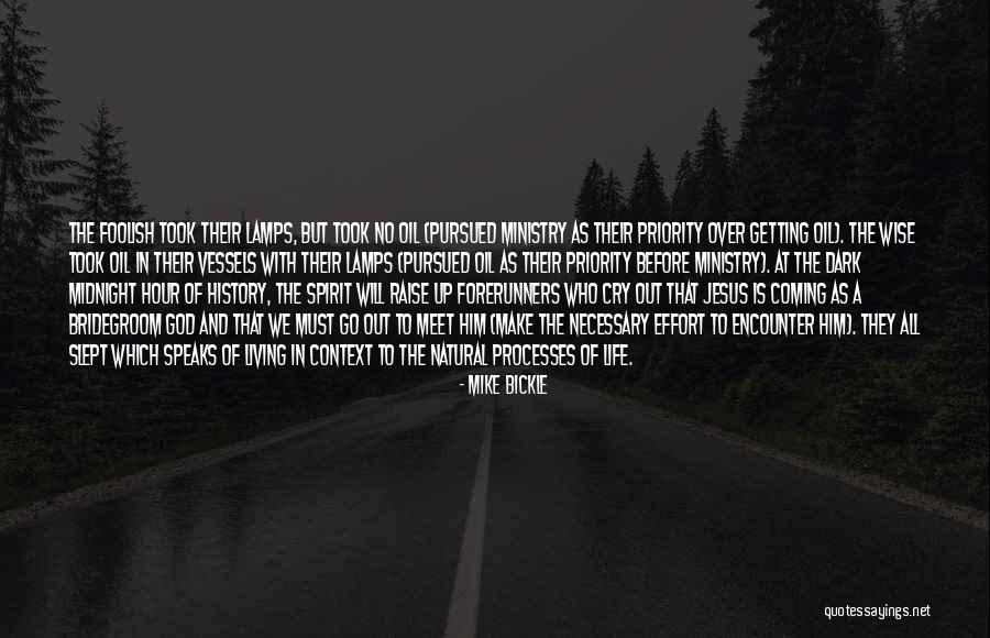 Wise And The Foolish Quotes By Mike Bickle Wise And The Foolish Quotes By Mike Bickle