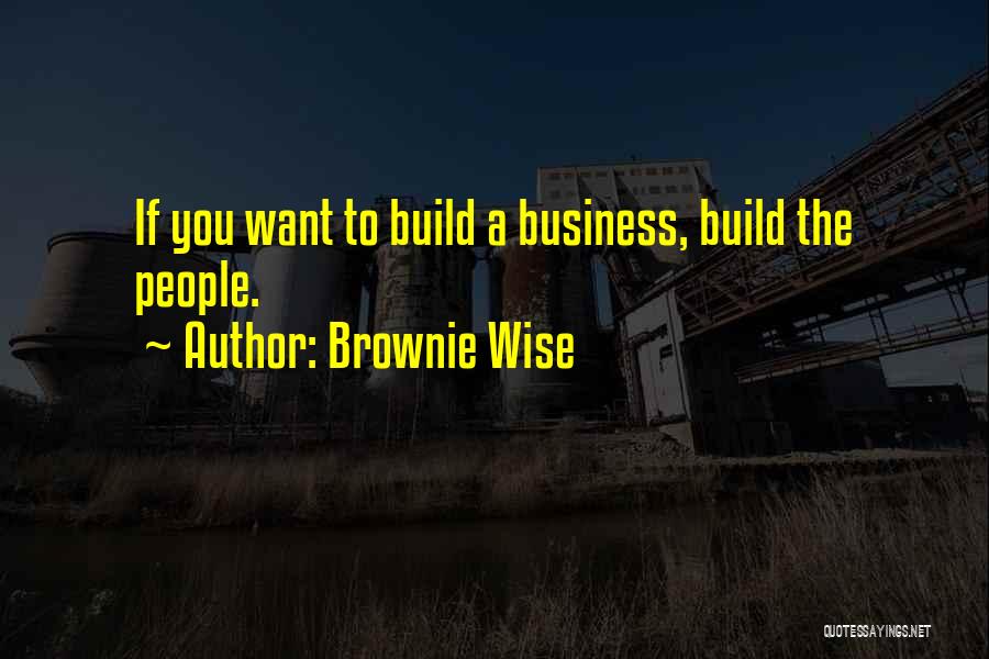 Wise Business Quotes By Brownie Wise
