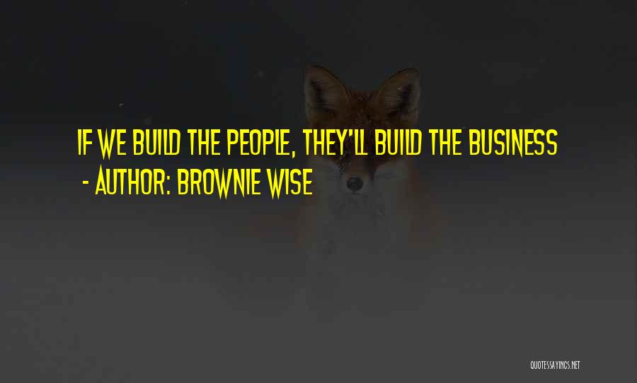 Wise Business Quotes By Brownie Wise