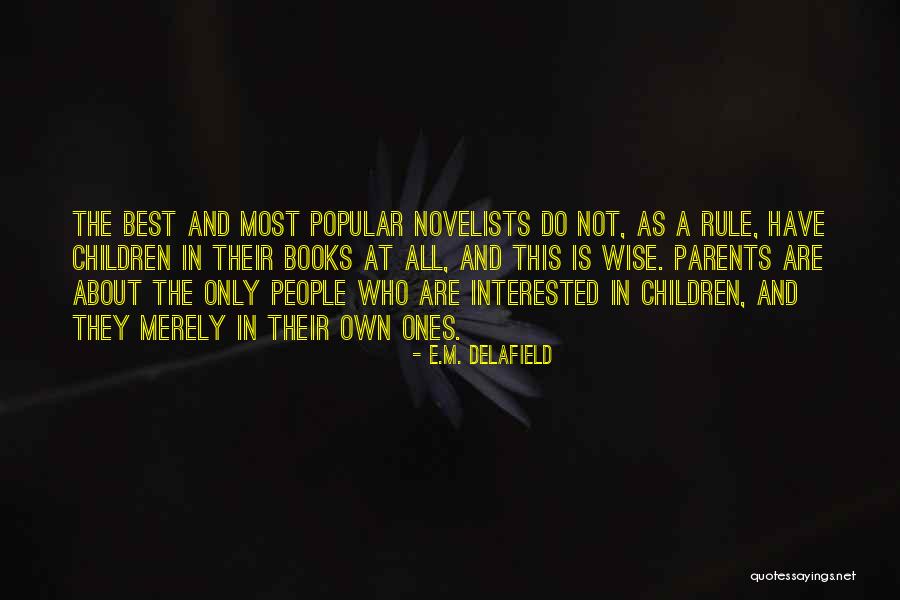 Wise Children Quotes By E.M. Delafield Wise Children Quotes By E.M. Delafield