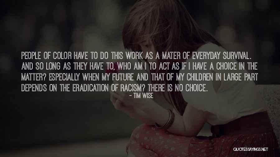 Wise Children Quotes By Tim Wise Wise Children Quotes By Tim Wise