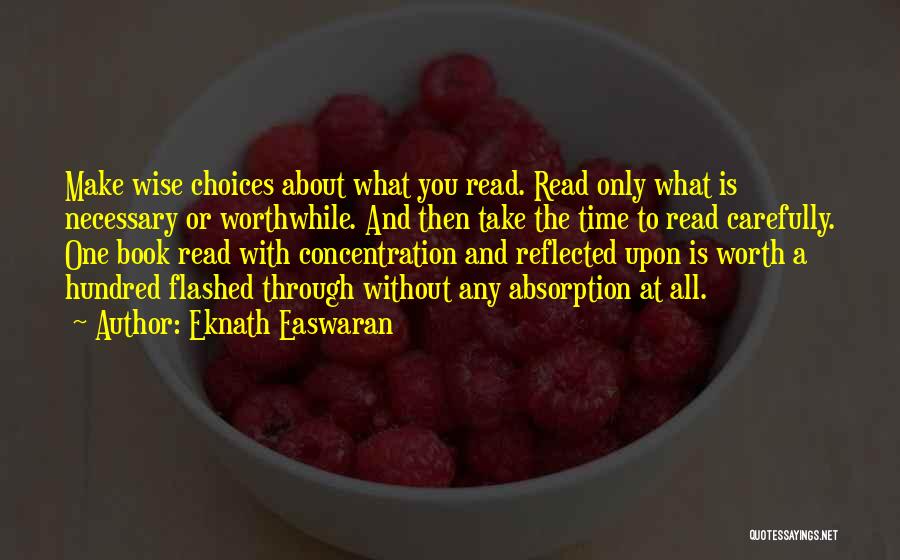 Wise Choices Quotes By Eknath Easwaran