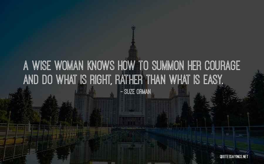 Wise Courage Quotes By Suze Orman Wise Courage Quotes By Suze Orman