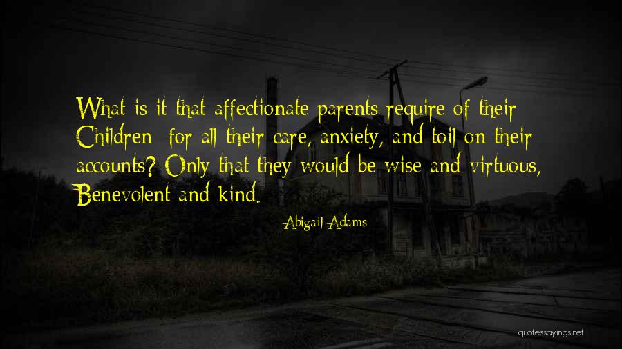 Wise Family Quotes By Abigail Adams Wise Family Quotes By Abigail Adams