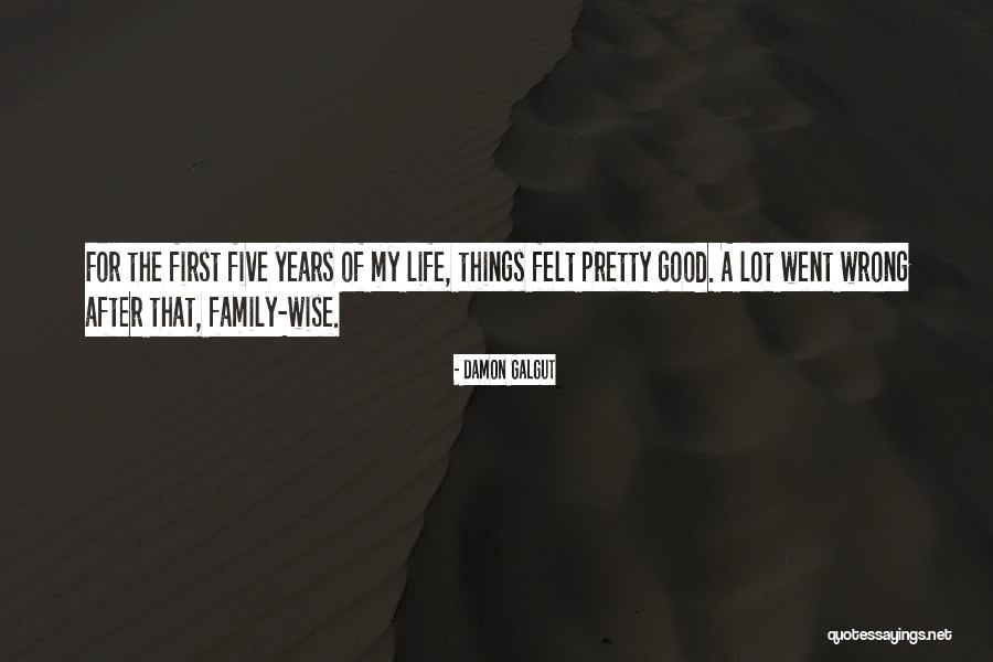 Wise Family Quotes By Damon Galgut Wise Family Quotes By Damon Galgut